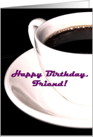 Happy Birthday Friend Coffee Cup Espresso Tea card