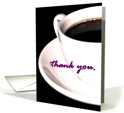 Thank You Coffee Cup Tea Espresso Black White Inside Blank card