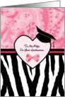Girly Graduation Congratulations For Wife Zebra Print card