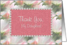 Thank You - My Daughter, Pink & Green Floral card