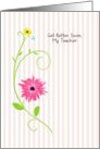 Get Better Soon, My Teacher, Pink Gerbera Daisy With Stripes card