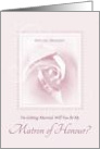 Will You Be My Matron Of Honour Delicate Pink Bridal Rose With Dew card