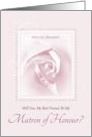 Will You Be My Matron Of Honour, Best Friend, Pink Bridal Rose card