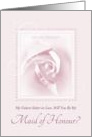 Will You Be My Maid Of Honour, Future Sister In Law, Bridal Rose card