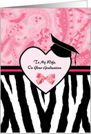 Girly Graduation Congratulations For Wife Zebra Print card