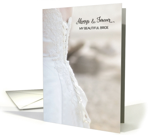 Always and Forever Beautiful Bride Wedding Anniversary For Wife card