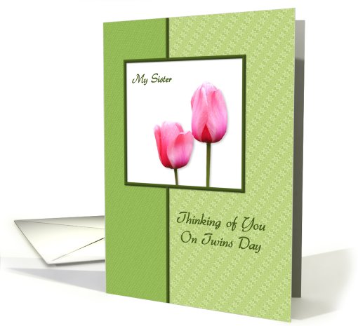 Thinking of You On Twins Day, Sister - Pink Tulips - White... (821100)