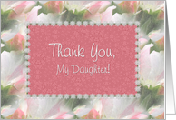 Thank You - My Daughter, Pink & Green Floral card