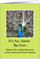 Detached Retina Surgery - Quick Recovery - Peacock Eyes card