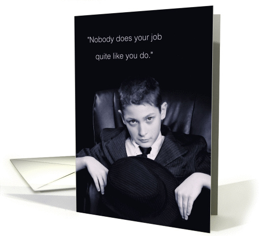 Nobody Does Your Job Quite Like You Funny Business Get Well Soon card