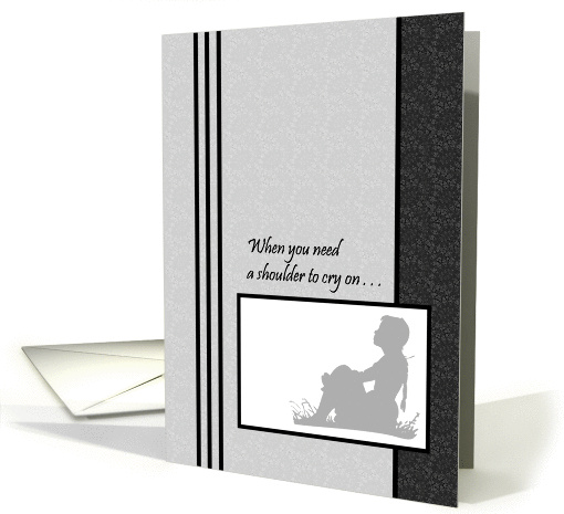 Encouragement For Friend - A Shoulder To Cry On - Girl Silhouette card