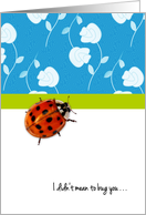 Spotted Ladybug I Didn’t Mean To Bug You Can You Forgive Me card