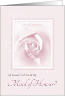 Will You Be My Maid Of Honour, My Friend, Delicate Pink Bridal Rose card