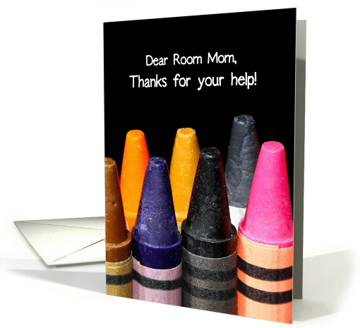 Dear Room Mom, Thanks For Your Help In Class, Color Crayons card