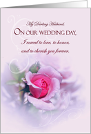 Sentimental Husband Wedding Anniversary, Wedding Vows, Pink Rose card