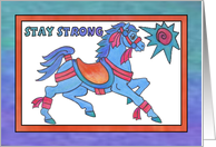 Blue Horse , Stay Strong card