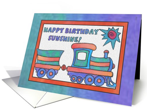 Blue Train with sun, Happy Birthday Sunshine card (809371)