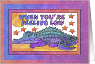 Purple Crocodile, when you’re feeling low card