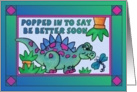 Colorful Little Dinosaur and dragonfly, be better, get well soon card