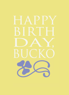 happy birthday bucko