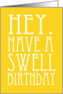 hey. have a swell birthday card
