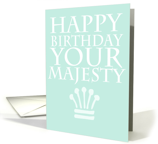 happy birthday your majesty card (808752)