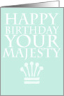 happy birthday your majesty card