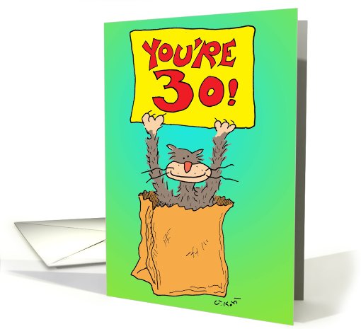 Out Of the Bag-30th Birthday card (812058)