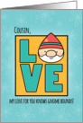 Cousin Birthday, Love Knows Gnome Bounds card