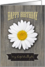 Granddaughter Birthday, Rustic Wood and Daisy Design card