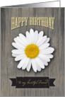 Friend Birthday, Rustic Wood and Daisy Design card