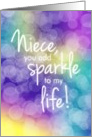 Niece Birthday, You Add Sparkle, Colorful Bokeh Background card