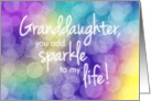 Granddaughter Birthday, You Add Sparkle, Colorful Bokeh Background card