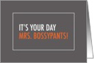 Humorous Boss’s Day, Mrs. Bossypants card