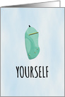 Give Yourself Time, Part 2 of 3 Monarch Chrysalis, Blank card