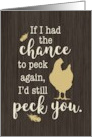 Funny I’d Still Peck You, Chicken Anniversary card