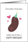 Happy Birthday Every Fiber of My Bean Punny card