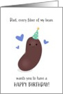 Dad Birthday Every Fiber of My Bean Punny card