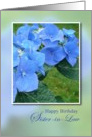 Happy Birthday Sister-in-Law, Blue Hydrangea Flowers card