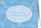 Will You Be My Matron of Honor? Pearls on Blue Parchment, Blue Swirls card