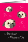 Daughter Valentine’s Day, Pugs and Kisses card