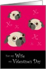 Wife Valentine’s Day, Pugs and Kisses card