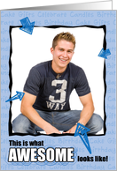Birthday Customizable Photo Card, What Awesome Looks Like card