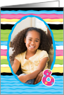 8 Year Birthday Customizable Photo Card, Colorful Stripes card