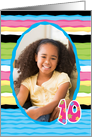 10 Year Birthday Customizable Photo Card, Colorful Stripes card