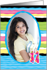 11 Year Birthday Customizable Photo Card, Colorful Stripes card
