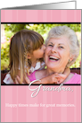 Grandma Mother’s Day, Happy Times, Memories Photo Card