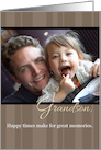 Grandson Father’s Day, Happy Times, Memories Photo Card