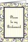 Be my Bridesmaid, Wedding Party Inviation, Circles & Stripes card