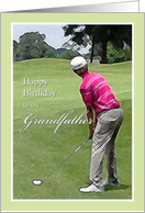 Happy Birthday Grandfather, Golfer on Golf Course card